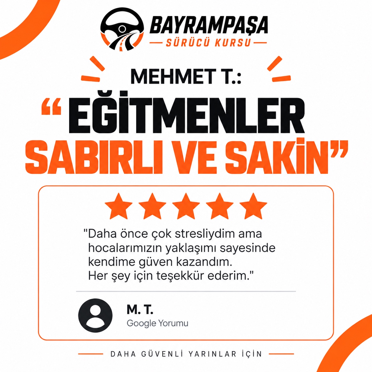 2. slayt: MEHMET T.: EĞİTMENLER SABIRLI VE SAKİN